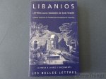 Libanios. - Lettres aux hommes de son temps. Choisies, traduites et commentées par Bernadette Cabouret.