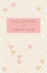 Various - Love Letters Of Great Men Various - Love Letters Of Great Men