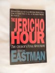 Eastman, Dick - The Jericho hour: the church's final offensive