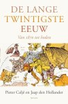 Caljé, Pieter; Hollander, Jaap den - De lange twintigste eeuw. Van 1870 tot heden.