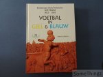 Hervé La Barthe. - Koninklijke Sportvereniging Sottegem. 1922-1997. Voetbal in geel & blauw. Hervé La Barthe. - Koninklijke Sportvereniging Sottegem. 1922-1997. Voetbal in geel & blauw.