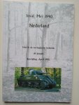 J.A. Sluiter - Inval Mei 1940 Nederland - Hoe ik de oorlogsjaren beleefde als jongen Huissen / Lingewaard