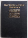 Mourik Broekman M C van - Geestelijke stromingen in het christelijk cultuurbeeld anthroposofie  theosofie Soefi-beweging  Krishnamurti  occultisme enz. Geïllustreerd met 14 afbeeldingen