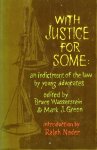 WASSERSTEIN, B. & GREEN, M.J. (ed). - With justice for some : an indictment of the law by young advocates.