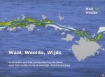 Div. auteurs - Waal, Weelde, Wijds - Verbreden van het perspectief op de Waal voor een veilig en aantrekkelijk rivierlandschap.