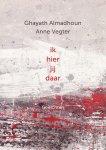 Ghayath Almadhoun-Anne Vegter - (1) Ik Hier Jij Daar