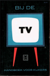 Prins, Henk - Bij de TV. Handboek voor kijkers