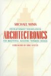 Winn, Michael - Architectronics: Revolutionary Technologies for Masterful Building Through Design (Mcgraw-Hill Designing With Systems Series).