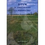 Roodbergen, Sake - B.F.V.W in vogelvlucht en perspectief ( gesigneerd)
