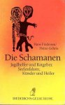 Findeisen, Hans/Gehrts, Heino - Die Schamanen. Jagdhelfer und Ratgeber, Seelenfahrer, Künder und Heiler