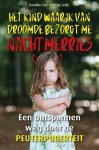 Danielle Graf, Katja Seide - Het kind waar ik van droomde bezorgt me nachtmerries Een ontspannen weg door de peuterpuberteit