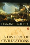 Fernand Braudel, Richard Mayne - A History of Civilizations