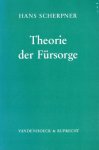 Hans Scherpner - Theorie der Fürsorge Hans Scherpner - Theorie der Fürsorge