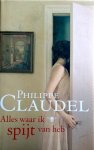 Claudel, Philippe - Alles waar ik spijt van heb