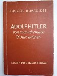 Robakidse, Grigol - Adolf Hitler von einem fremden Dichter gesehen