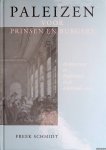 Schmidt, Freek - Paleizen voor prinsen en burgers: architectuur in Nederland in de achttiende eeuw