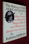 hepburn, katharine - making of the african queen, the, or: how i went to africa with bogart, bacall and huston and almost lost my mind hepburn, katharine - making of the african queen, the, or: how i went to africa with bogart, bacall and huston and almost lost my mind
