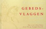 Barker, Diane - Tibetaanse gebedsvlaggen. Geef je zegeningen mee aan de wind Barker, Diane - Tibetaanse gebedsvlaggen. Geef je zegeningen mee aan de wind