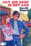 Hoppen, Harriët - Met jou durf ik het aan