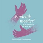 Meer, Yvette van der - Eindelijk moeder! Als het moederschap niet vanzelf komt / als het moederschap niet vanzelf komt