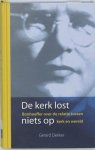 Gerard Dekker 69492 - De kerk lost niets op bonhoeffer over de relatie tussen kerk en wereld