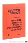 Gruber Lambert. - Transzendentalphilosophie und Theologie bei Johann Gottlieb Fichte und Karl Rahner.