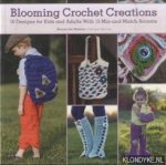Graham, Shauna-Lee - Blooming Crochet Creations. 10 Designs for Kids and Adults With 15 Mix-and-Match Accents
