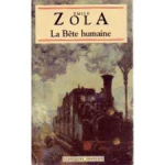 Zola, Emile - LA BÊTE HUMAINE