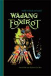 Mak van Dijk, Henk & Carl Nix - Wajang Foxtrot. Indië in klank en beeld. (inclusief CD)