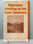Beusekom, Ds. G.J. van - Bijzondere inleiding op het Oude Testament --- Serie: Wegwijzers in de Gereformeerde Theologie, deel 3
