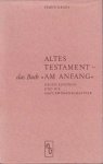 Kraus, Simon - Altes Testament - das Buch 'Am Anfang' gegen Einstein und die Naturwissenschaftler