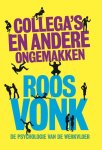 Roos Vonk - Collega's en andere ongemakken de psychologie van de werkvloer