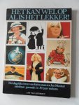 Lieshout, Jan van - Het kan wel op al is het lekker. Het dagelijks leven van kleine man tot Jan Modaal zichtbaar gemaakt in 50 jaar reclame