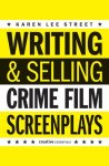 Karen Lee Street - Writing & Selling Crime Film Screenplays