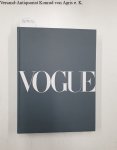 Angeletti, Norberto und Alberto Oliva: - Vogue : Die illustrierte Geschichte des berühmtesten Modemagazins der Welt :