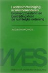 Jacques Hemschoote - Luchtverontreiniging in West-Vlaanderen - bronnen, toestand en bestrijding door de ruimtelijke ordening