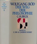 Röd, Wolfgang - Der Weg der Philosophie 2. Von den Anfängen bis ins 20. Jahrhundert. 17. bis. 20. Jahrhundert.: Zweiter Band 17. bis 20. Jahrhundert