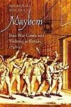 Rogers, Nicholas. - Mayhem : post-war crime and violence in Britain, 1748-53.