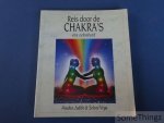 Anodea, Judith en Vega,Selene. - Reis door de chakra's. Een oefenboek.