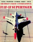 Meyer, C - Grumman's Mach-2 International F11F-1F Supertiger Naval Fighters Number Forty-Four