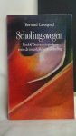 Lievegoed, Bernard - Scholingswegen. Rudolf Steiners impulsen voor de innerlijke ontwikkeling.