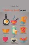 Blom, Francois - Moderne kookkunst / Verzameling van uitgezochte en beproefde recepten, opmerkingen over het toedienen der spijzen en wijnen, over het samenstellen van menu's, opmerkingen over gereedschap, voorraad; benevens ruim 100 afbeeldingen van opgemaakte schot