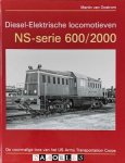 Martin van Oostrom - Diesel-Elektrische locomotieven NS-Serie 600/2000. De voormalige locs van het US Army Transportation Corps