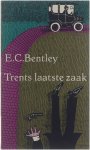 E.C. Bentley - Trents laatste zaak