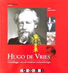 Arno Schrauwers - Hugo de Vries grondlegger van de moderne evolutiebiologie