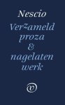 Nescio - (1) Verzameld Werk En Nagelaten Proza