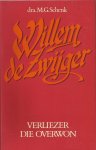 Schenk, M.G. - Willem de Zwijger. Verliezer die Overwon