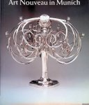 Bloom Hiesinger, Kathyrn - Art Nouveau in Munich: Masters of the Jugendstil