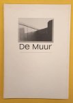 DANSIK, DONALD VAN & JAN DE GRAAF & WIM NIJENHUIS & PIET ROOK (FOTOGRAFIE). - De Muur.