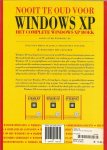 Geel, Martin - Nooit te oud voor Windows XP - het complete Windows XP-boek  .. Windows , Explorer & en outlook voor beginners van alle leeftijden